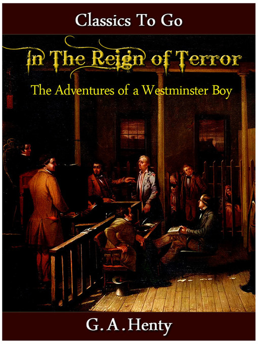 Title details for In the Reign of Terror by G. A. Henty - Available